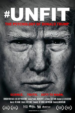 2020 documentary film, “Unfit: The Psychology of Donald Trump.” Is Donald Trump fit to hold the office of President?  Analysis of Trump by leading U.S. mental health professionals and Republican strategists. 1 hr 24 min, Click for Amazon.
