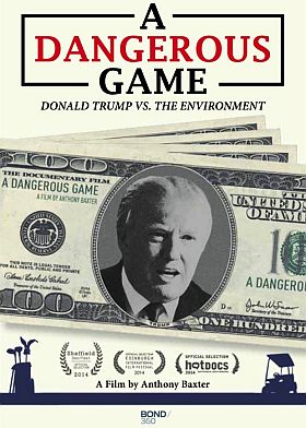 Sept 2014 film, “A Dangerous Game,” about Trump golf courses & broader environmental issues. Click for Amazon. 