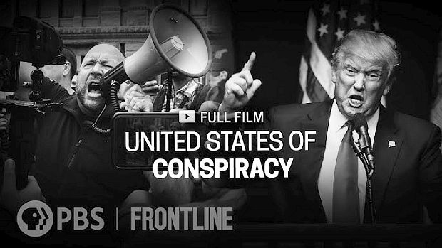 Screen shot from PBS/Frontline’s YouTube.com page for the 2020 documentary film, “United States of Conspiracy.”  Click for film at Amazon.