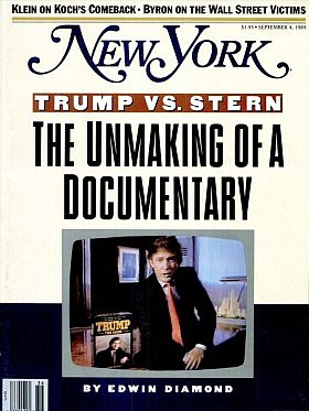 September 4, 1989, New York magazine, “Trump vs. Stern: The Unmaking of A Documentary,” about the early fight to block Trump film.