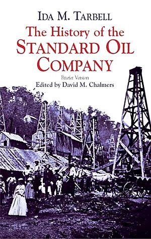 Abridged version of Ida Tarbell’s classic profile of J.D. Rockefeller’s Standard Oil Co., “The History of the Standard Oil Company,” 272 pp.  Click for Amazon.