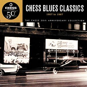 “Chess Blues Classics: 1957-1967,” The 50th Anniversary Collection. Click for Amazon.com.