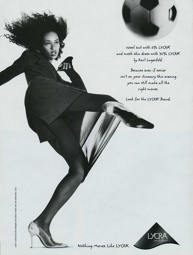 1995 Du Pont Lycra ad: “Because even if soccer isn’t on your itinerary, this evening you can still make all the right moves”. Advertising series under theme: “Nothing Moves Like Lyra”.