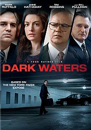 “Dark Waters,” 2019 Hollywood film on the Du Pont PFAS saga, w/ Mark Ruffalo, Anne Hathaway, Tim Robbins & Bill Pullman. Click for Amazon.