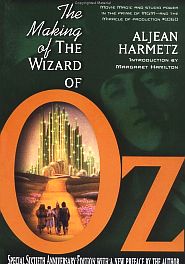 Aljean Harmetz, “The Making of the Wizard of Oz: Movie Magic and Studio Power in the Prime of MGM,” 1998, Hyperion, 331pp. Click for Amazon.